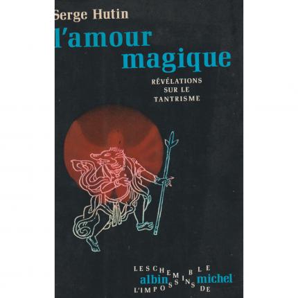 HUTIN Serge – L’amour magique - Couverture - Livre occasion Bouquinerie culture okaz