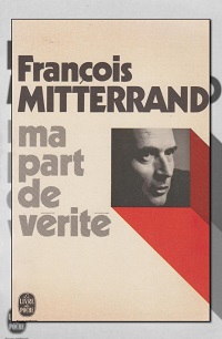 MITTERRAND François – Ma part de vérité – Le Livre de poche