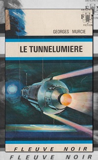 MURCIE Georges – Le tunnelumière – Fleuve Noir