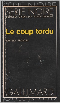 PRONZINI Bill – Le coup tordu - Gallimard