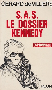 VILLIERS Gérard de – SAS Le dossier Kennedy - Plon