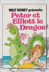 WALT DISNEY présente – Peter et Elliott le dragon - Hachette