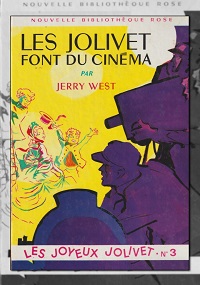 WEST Jerry – Les Jolivet font du cinéma - Hachette